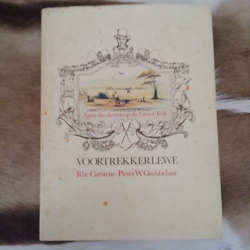 Voortrekkerlewe- Rhe Carstens/Pieter W. Grobbelaar